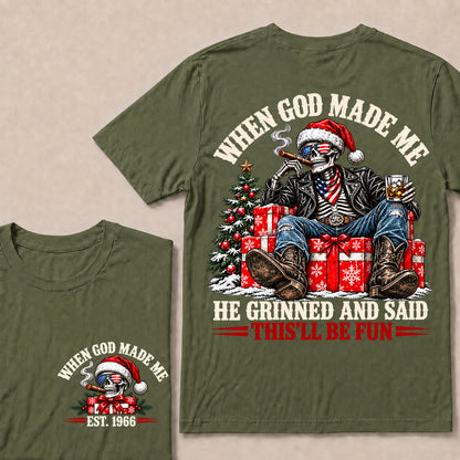 When God Made Me He Grinned and Said This’ll Be Fun – Custom EST.Year Christmas Skull & Whiskey T-Shirt