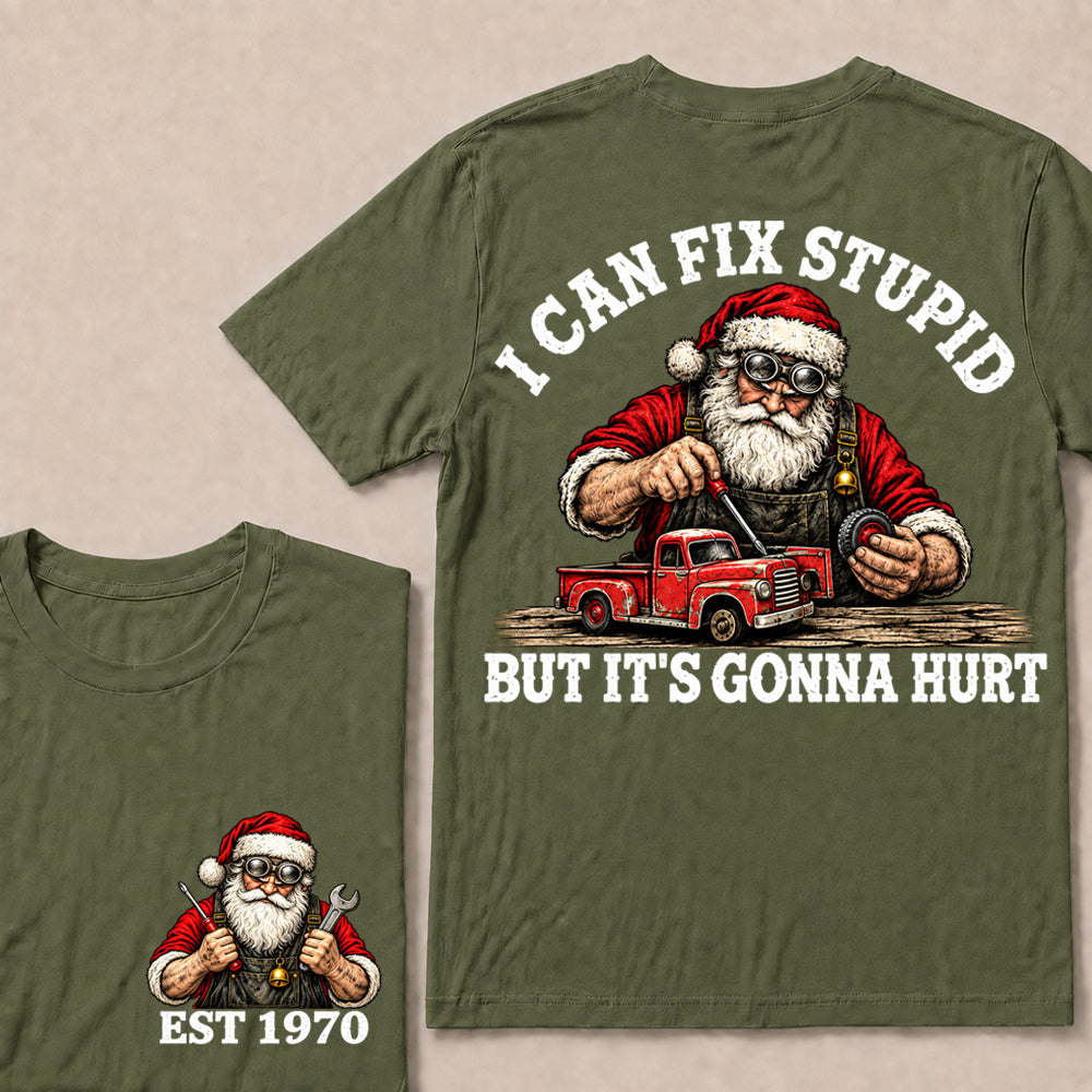 I Can Fix Stupid But It’s Gonna Hurt – Custom EST. Year Santa Mechanic & Vintage Truck Christmas T-Shirt