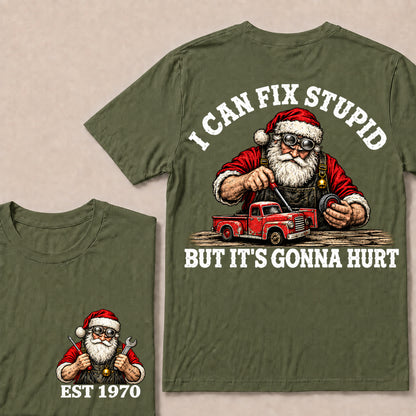 I Can Fix Stupid But It’s Gonna Hurt – Custom EST. Year Santa Mechanic & Vintage Truck Christmas T-Shirt