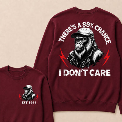 Custom Year Crewneck, There's A 99% Chance I Don't Care, Funny Sarcastic Pullover