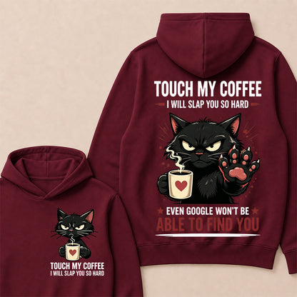Touch My Coffee I Will Slap You So Hard™ Funny Cat Coffee Hoodie For Women – Cute Black Cat Lover Graphic Hoodie