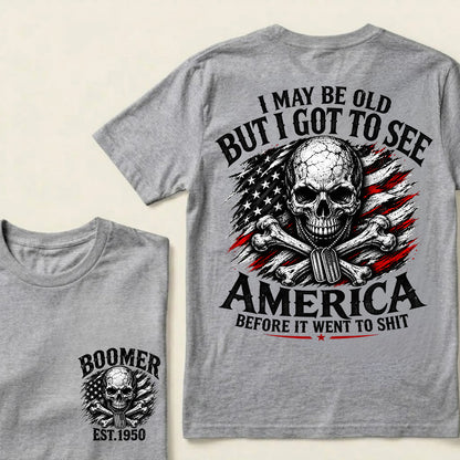 Vintage Boomer EST 1950 T-Shirt, I May Be Old But I Got To See America Before It Went To Shit Tee, Patriotic Skull US Flag Shirt
