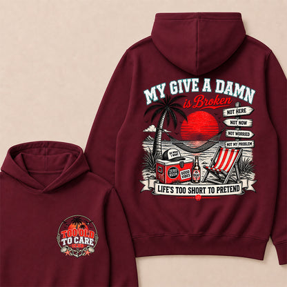 My Give A Damn Is Broken Hoodie, Too Old To Care Club Hooded Sweatshirt, Retro Beach Sunset Graphic Pullover, Funny Sarcastic Vacation Hoodie