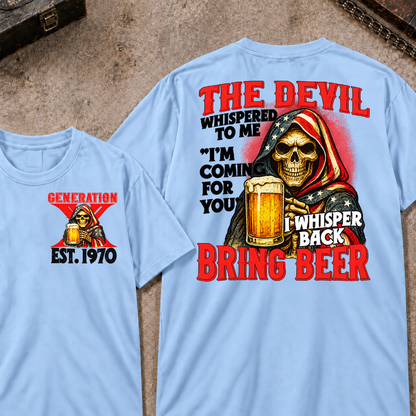 Custom EST.Year The Devil Whispered To Me "I'm Coming For You" I Whisper Back Bring Beer Graphic T‑Shirt