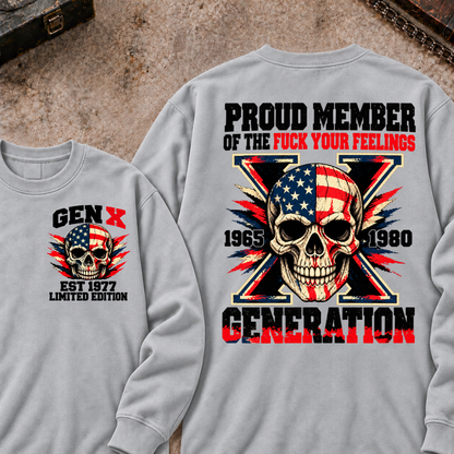 Proud Member Of The Fuck Your Feelings Generation X Patriotic Skull Custom EST.Year Front & Back Graphic Sweatshirt
