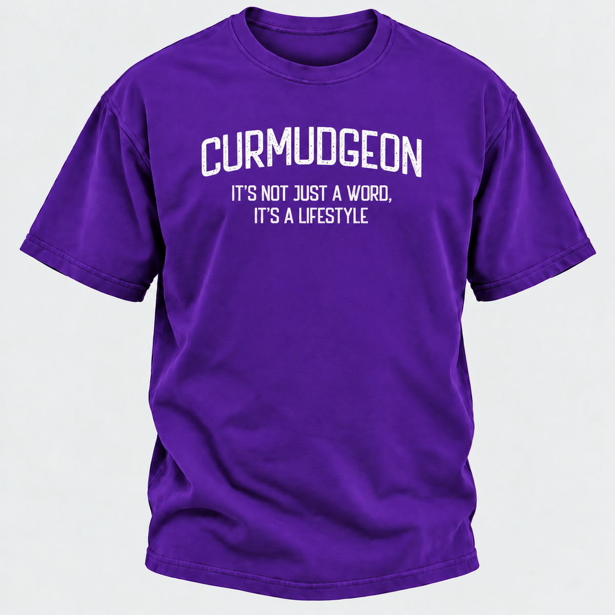 Curmudgeon It's Not Just A Word, It's A Lifestyle T-shirts