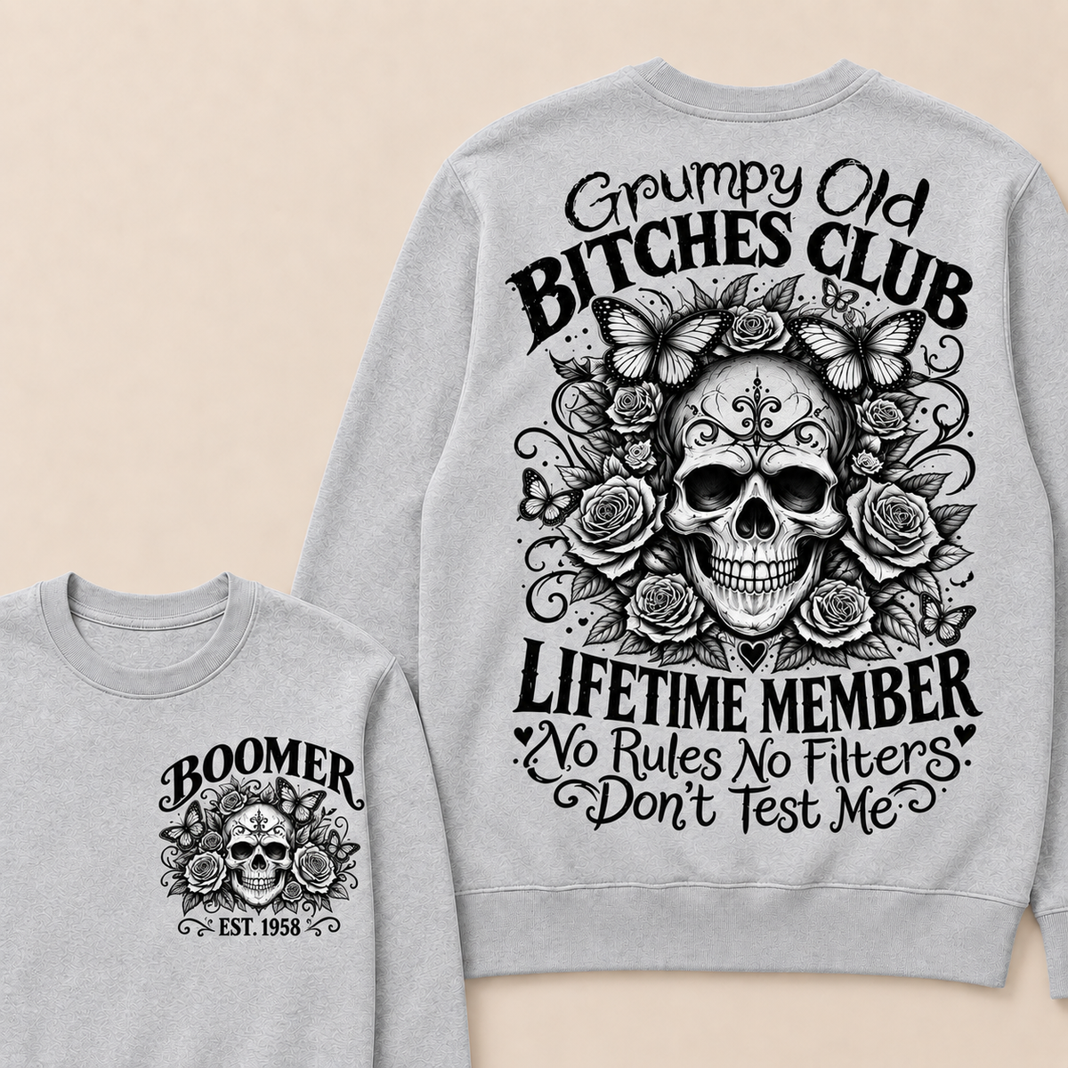 Custom Your Year Grumpy Old Bitches Club Lifetime Member Don't Try Me Sweatshirt