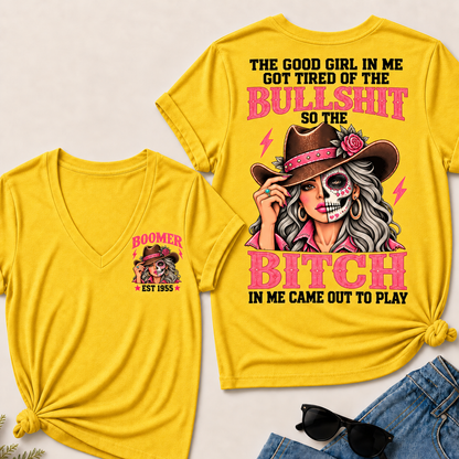 The Good Girl In Me Got Tired Of The Bullshit T-Shirt, Boomer Est 1955 Sugar Skull Cowgirl V-Neck Tee