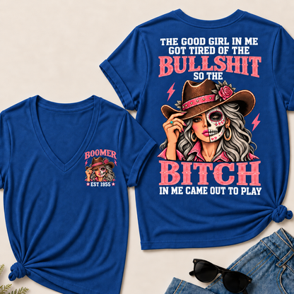 The Good Girl In Me Got Tired Of The Bullshit T-Shirt, Boomer Est 1955 Sugar Skull Cowgirl V-Neck Tee