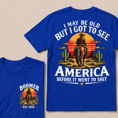 Custom Year T-Shirt, "I May Be Old But I Got To See America" Back Print