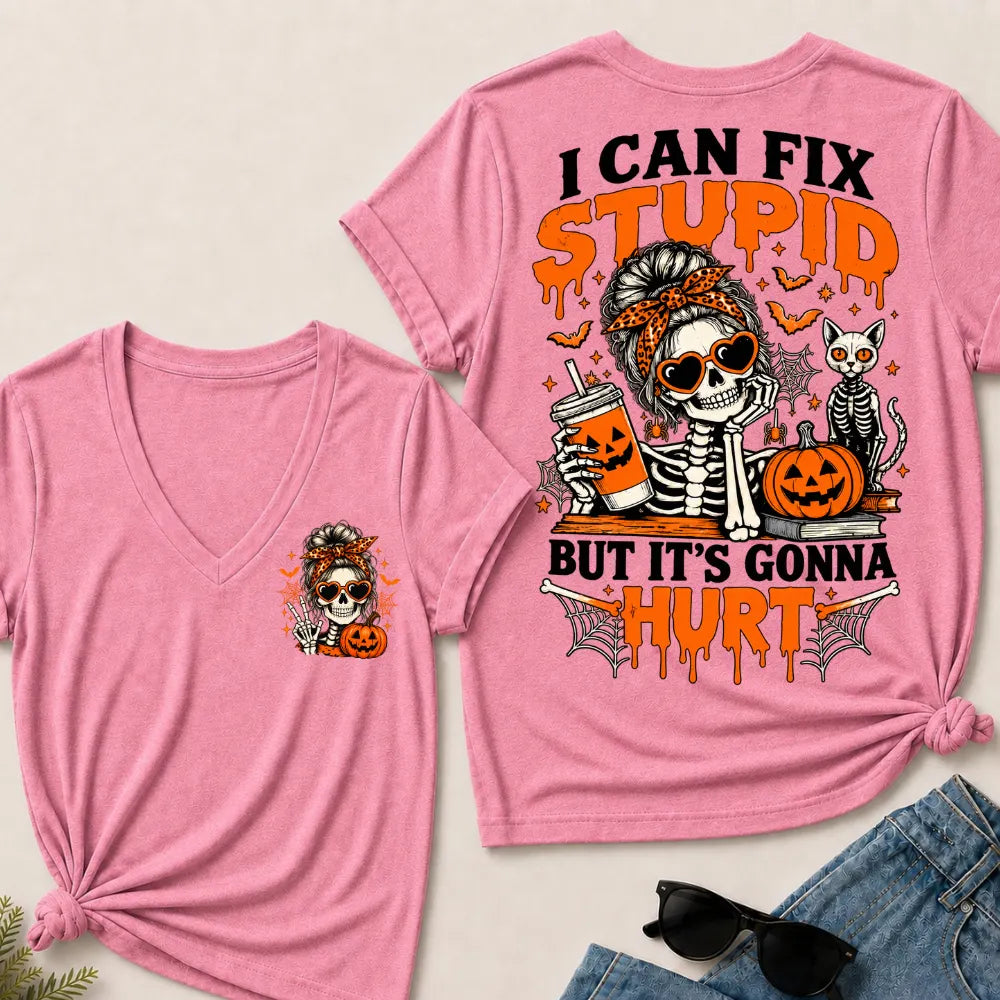 Halloween Skeleton Messy Bun I Can Fix Stupid But It's Gonna Hurt V-neck Shirt