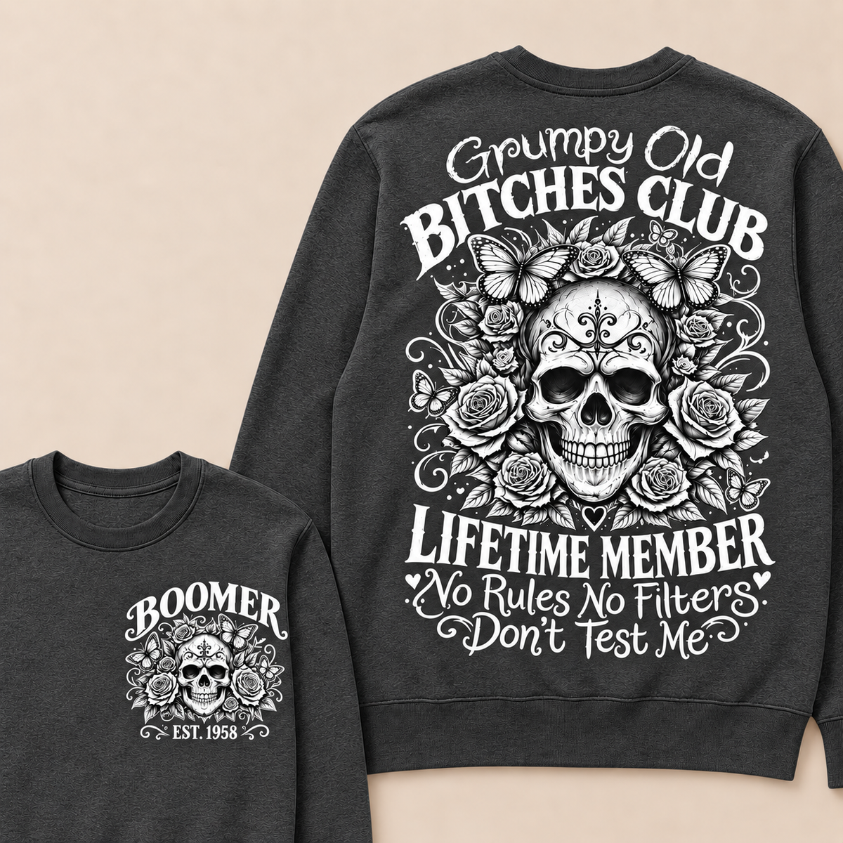 Custom Your Year Grumpy Old Bitches Club Lifetime Member Don't Try Me Sweatshirt