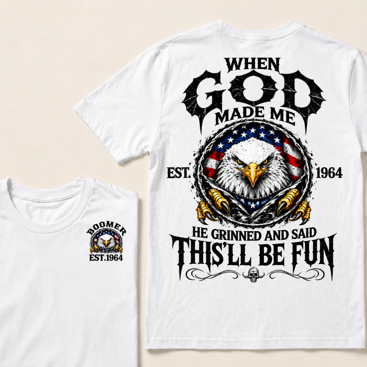 When God Made Me He Grinned And Said This'll Be Fun Custom Your Year T-shirt