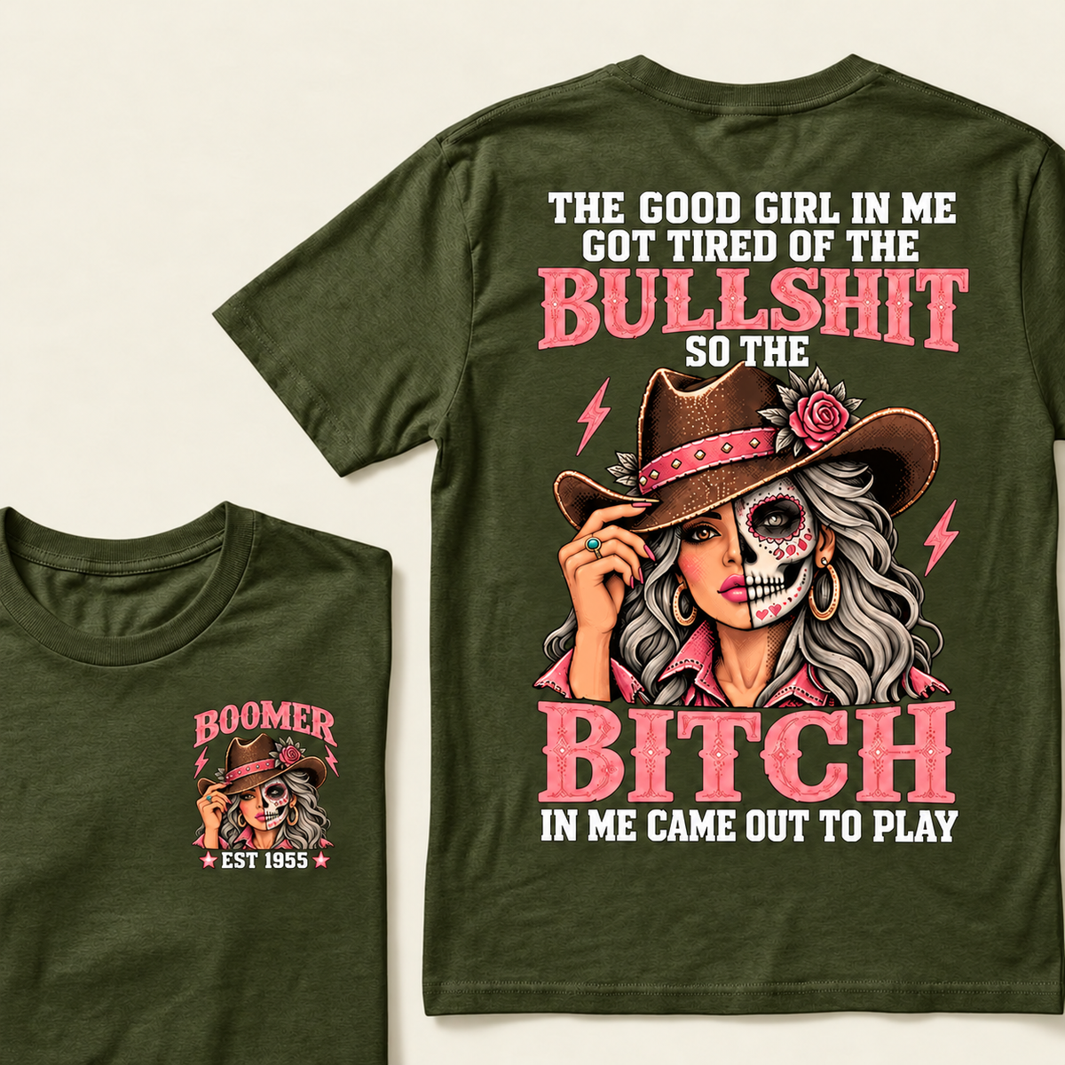 The Good Girl In Me Got Tired Of The Bullshit T-Shirt, Boomer Est 1955 Sugar Skull Cowgirl Tee