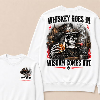 "Whiskey Goes In, Wisdom Comes Out" – Cowboy Skull Graphic Sweatshirt