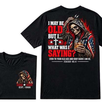 I May Be Old But I What Was I Saying Skeleton American Flag Hooded Skull T-Shirt Isaiah 46:4 Vintage EST.Year Tee