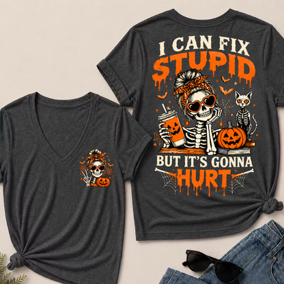 Halloween Skeleton Messy Bun I Can Fix Stupid But It's Gonna Hurt V-neck Shirt