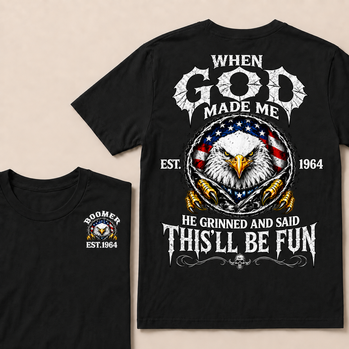 When God Made Me He Grinned And Said This'll Be Fun Custom Your Year T-shirt