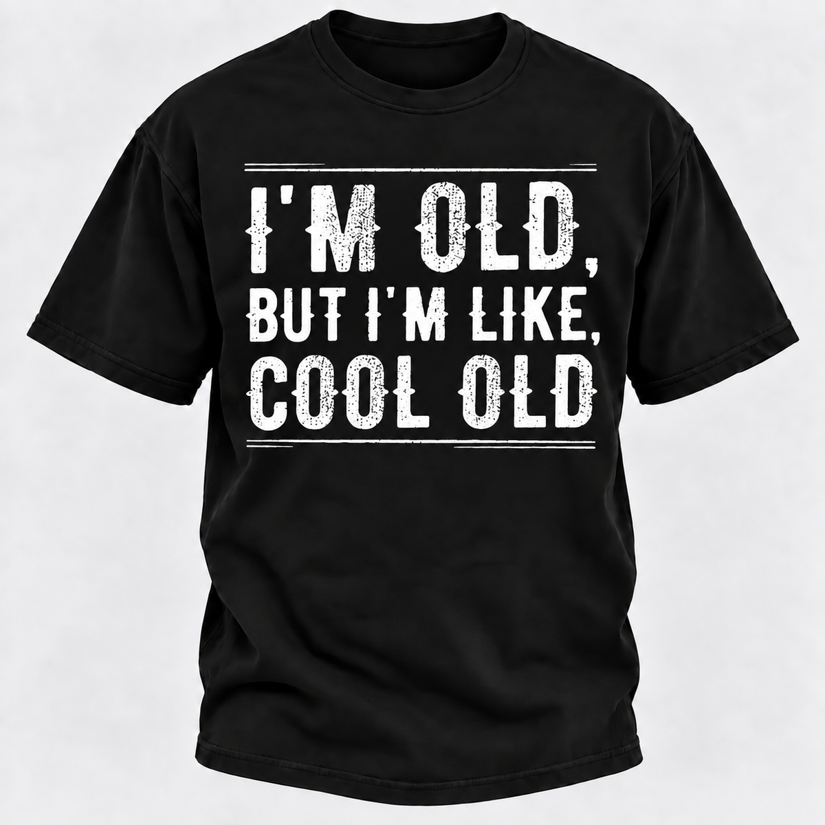 I'm Old But I'm Like Cool Old T-shirts