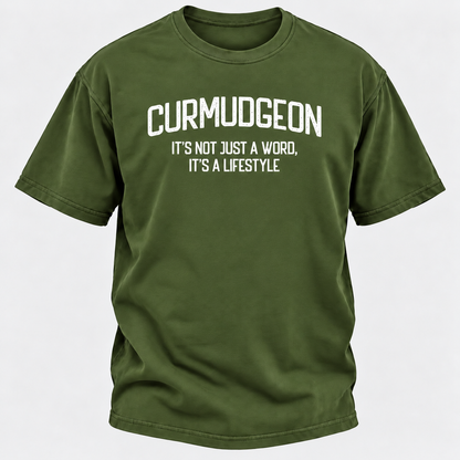 Curmudgeon It's Not Just A Word, It's A Lifestyle T-shirts