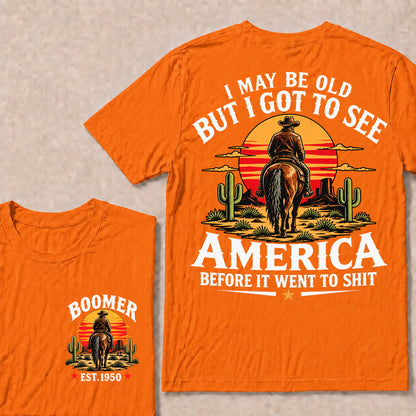 Custom Year T-Shirt, "I May Be Old But I Got To See America" Back Print