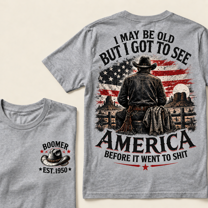 Boomer Custom Year T-Shirt, Vintage Western Cowboy Graphic Tee, "I May Be Old But I Got To See America" Back Print