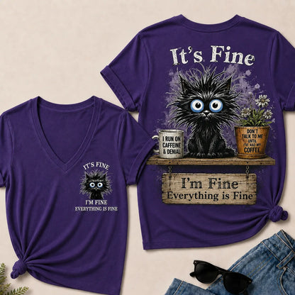 "It's Fine, I'm Fine, Everything Is Fine" Black Cat V-Neck T-Shirt | Caffeine & Denial Tee