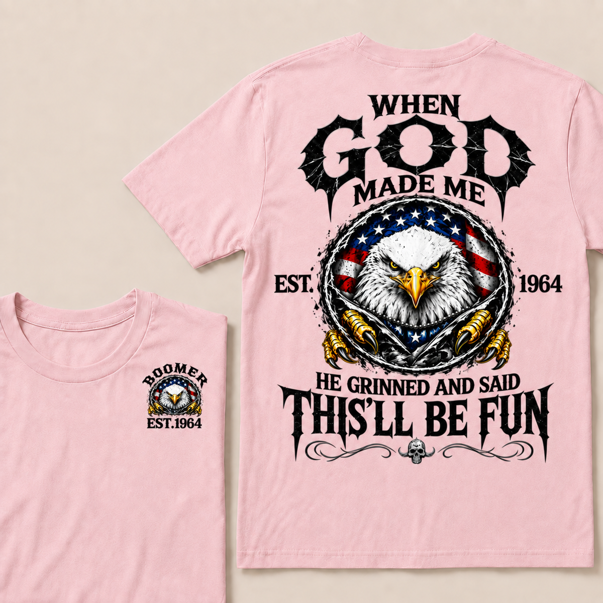 When God Made Me He Grinned And Said This'll Be Fun Custom Your Year T-shirt