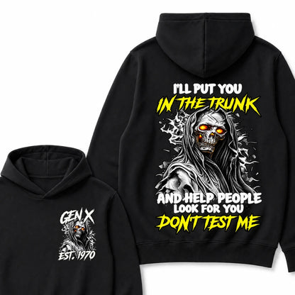 Custom Your Year I'll Put You In The Trunk And Help People Look For You Don't Test Me Hoodie