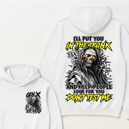 Custom Your Year I'll Put You In The Trunk And Help People Look For You Don't Test Me Hoodie