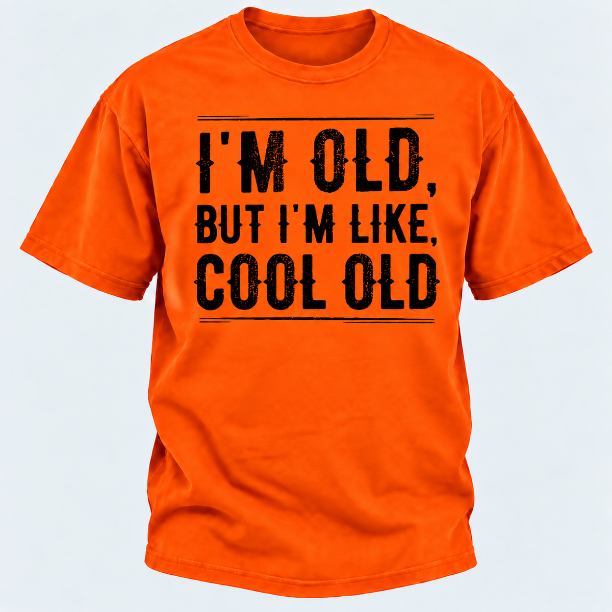 I'm Old But I'm Like Cool Old T-shirts