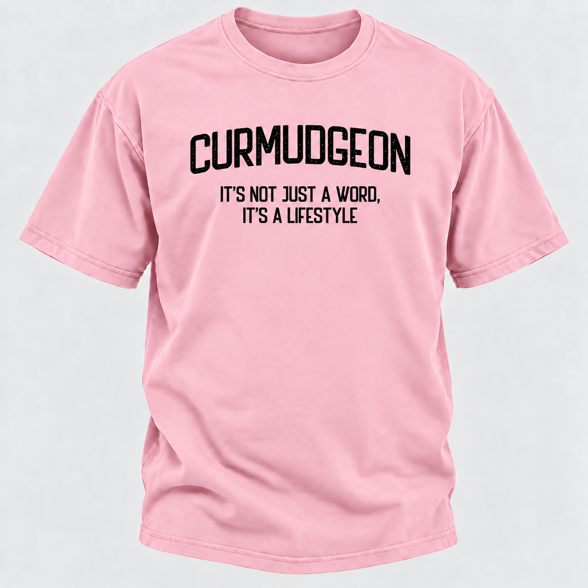 Curmudgeon It's Not Just A Word, It's A Lifestyle T-shirts