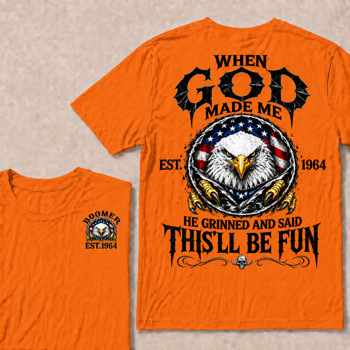 When God Made Me He Grinned And Said This'll Be Fun Custom Your Year T-shirt