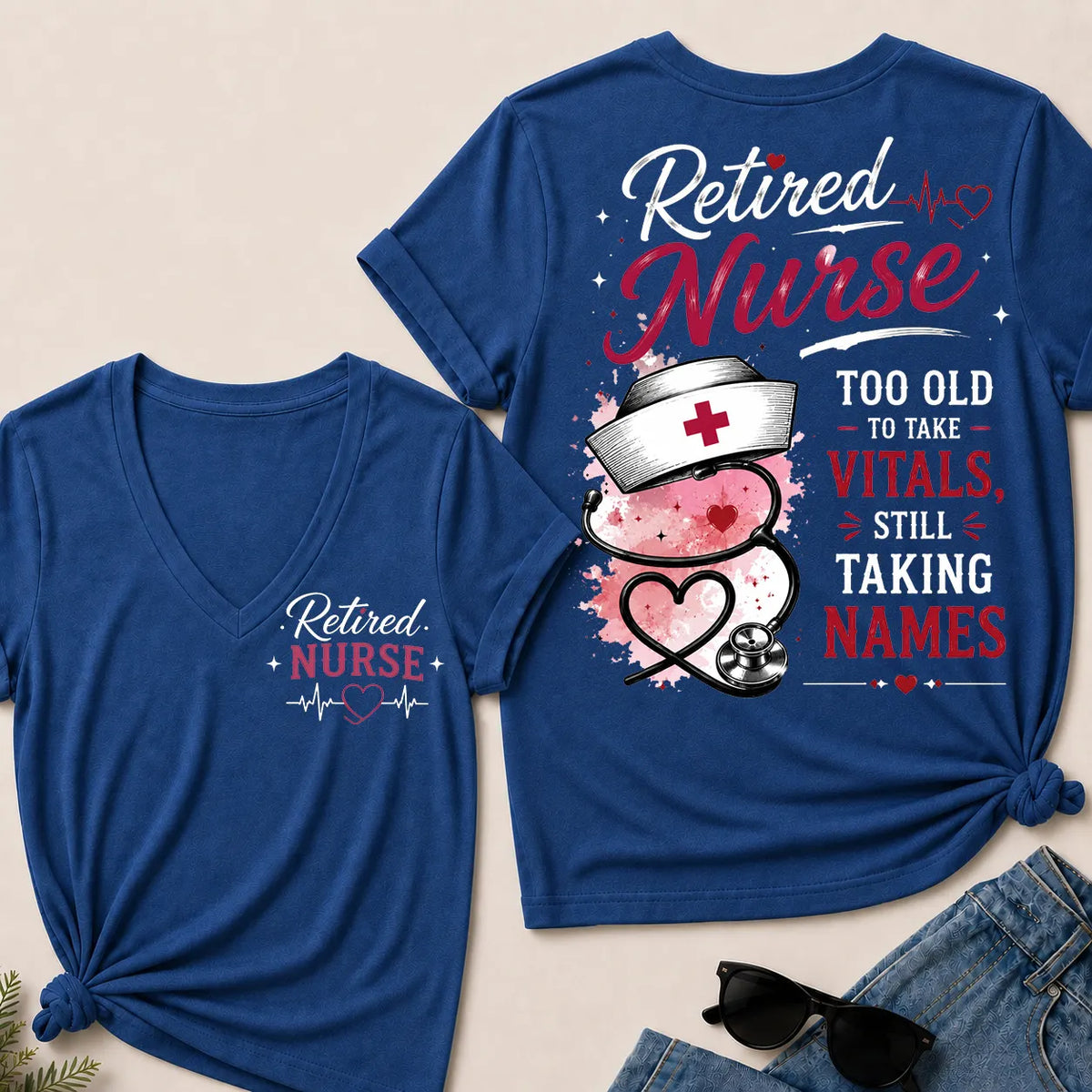 Retired Nurse Attitude V-Neck Tee | "Taking Names" Edition