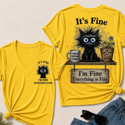 "It's Fine, I'm Fine, Everything Is Fine" Black Cat V-Neck T-Shirt | Caffeine & Denial Tee